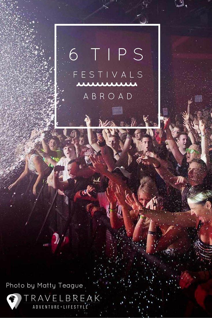 Festivals- 6 Tips to Festivals Abroad- for more travel tips visit Travel-Break.net