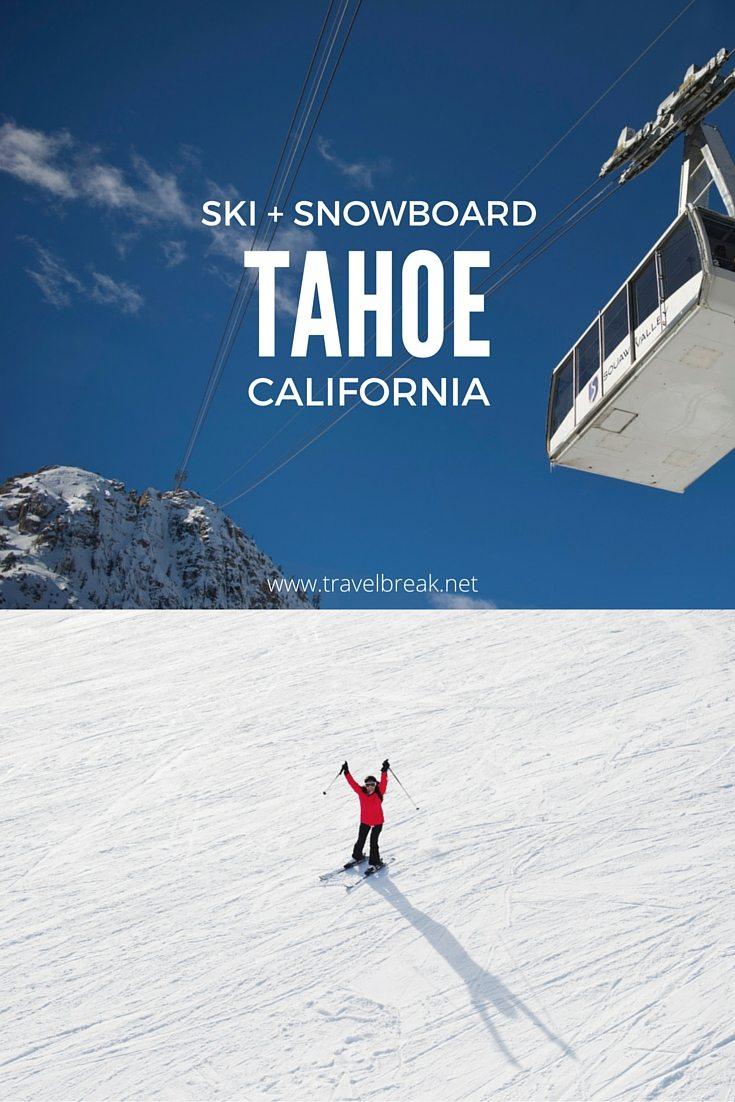 Ski and Snowboard in Tahoe, California - Bucket List check! - Full blog post on TravelBreak.net