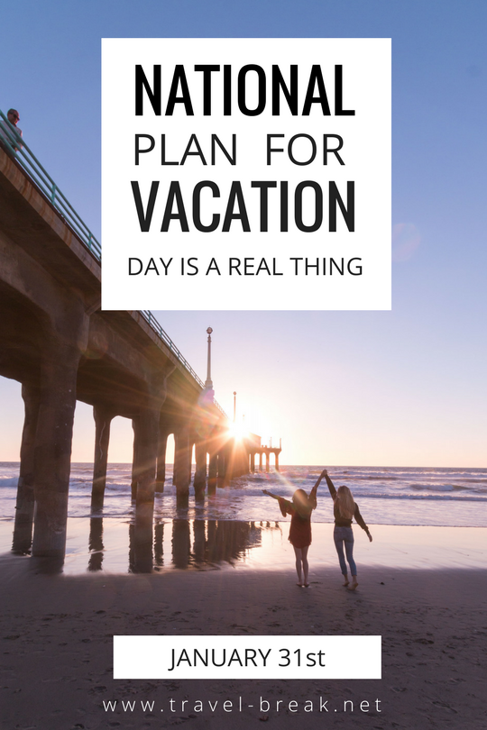 Apparently, National -Plan a Vacation- Day is a real thing! Studies show that Americans amount to 658 million days of unused vacation each year. Almost 65% of Californians forfeit their vacation days. Learn stats about why people don't take time off, the benefits of wanderlust and my favorite California Destinations. From the travel blog Travel-Break.net