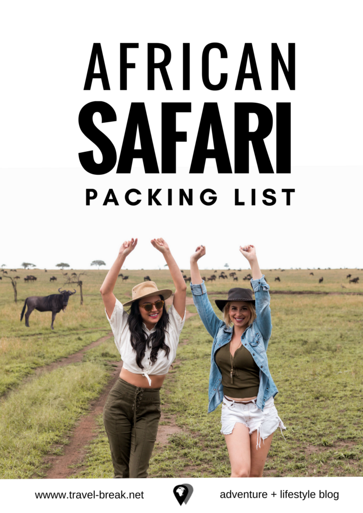 African Safari Packing List & Planning Guide for women and men -- on the adventure and lifestyle blog TravelBreak.net | Including general tips for planning your trip to Africa (visas etc), safari outfit ideas and African safari must haves like the best insect repellent and more. Travel tips based on multiple safaris through Serengeti National Park in Tanzania, Chobe National Park in Botswana, Victoria Falls in Zambia and more.