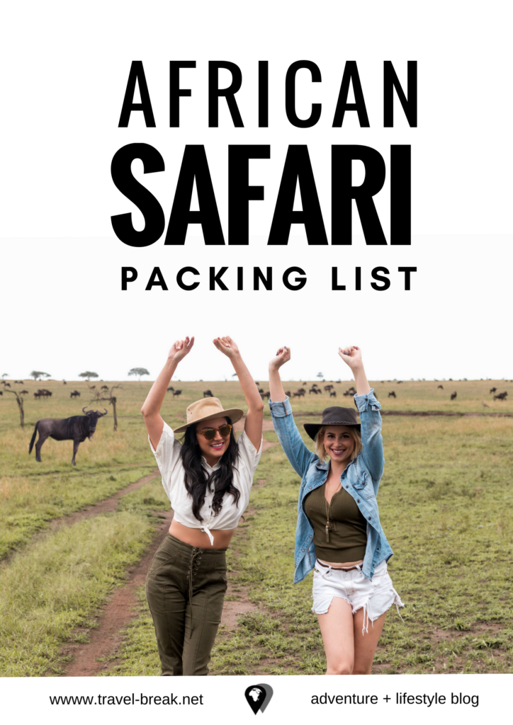 African Safari Packing List & Planning Guide for women and men -- on the adventure and lifestyle blog TravelBreak.net | Including general tips for planning your trip to Africa (visas etc), safari outfit ideas and African safari must haves like the best insect repellent and more. Travel tips based on multiple safaris through Serengeti National Park in Tanzania, Chobe National Park in Botswana, Victoria Falls in Zambia and more. 